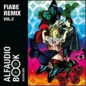 Fiabe remix. Audiolibro. CD Audio