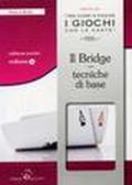 Il bridge. Tecniche base. Con gadget