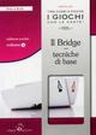 Il bridge. Tecniche base. Con gadget