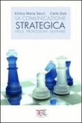 La Comunicazione Strategica nelle Professioni Sanitarie