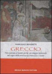 Greccio. Dal castrum ai nostri giorni, un viaggio millenario nel segno della presenza di Francesco d'Assisi