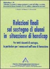 Educhandicap. 18.Relazioni finali con progetti sul sostegno di alunni in situazioni di handicap