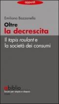 Oltre la decrescita. Il tapis roulant e la società dei consumi