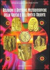 Religioni e dottrine misteriosofiche della Grecia e dell'antico Oriente