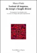 Lezioni di impresa, da tempi e luoghi diversi. Il management è una disciplina antica. La nascita e lo sviluppo dello spirito imprenditoriale