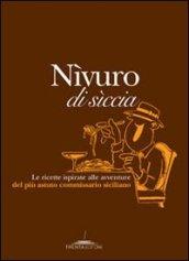 Nìvuro di sìccia. Le ricette ispirate alle avventure del più astuto commissario siciliano