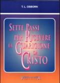 Sette passi per ricevere la guarigione da Cristo