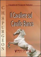 Il cavaliere sul cavallo bianco