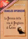 La potenza della vita di preghiera di Cristo