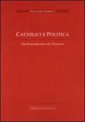 Cattolici e politica. Dal romanticismo alla diaspora