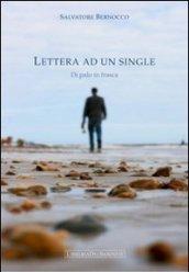 Lettera ad un single. Di palo in frasca