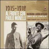 Al fronte con Paolo Monelli. Valsugana Logorai orientale. I luoghi ed i volti de «le scarpe al sole»