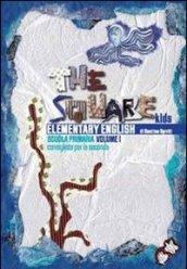 The square kids. Per la 2ª classe elementare