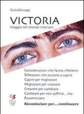 Victoria. Viaggio nel mondo interiore