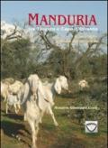 Manduria. Tra Taranto e Capo d'Otranto. Etimo, mito e storia del territorio