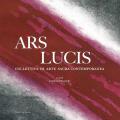 Ars lucis. Collettiva di arte sacra contemporanea