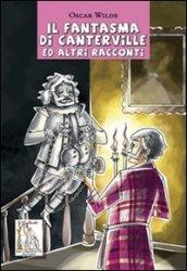 Il fantasma di Canterville ed altri racconti