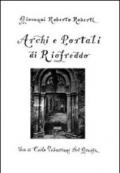 Archi e portali di Riofreddo