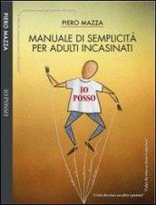 Io posso. Manuale di semplicità per adulti incasinati