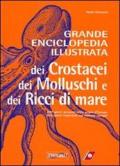 Grande enciclopedia illustrata dei crostacei, dei molluschi e dei ricci di mare