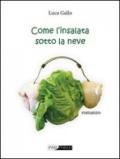 Come l'insalata sotto la neve