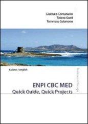 ENPI CBC MED. Quick guide, quick projects. Ediz. italiana e inglese