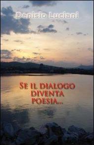 Se il dialogo diventa poesia...