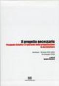 Il progetto necessario. Pasquale Culotta e il giornale della progettazione. Con CD-ROM (2 vol.)