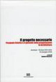 Il progetto necessario. Pasquale Culotta e il giornale della progettazione. Con CD-ROM (2 vol.)