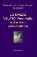 Lo spazio velato. Femminile e discorso psicoanalitico