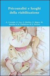 Psicoanalisi e luoghi della riabilitazione