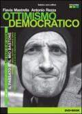 Ottimismo democratico. Ediz. italiana e inglese. Con DVD