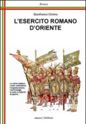 L'esercito romano d'Oriente. Da Giustiniano ai Comneni