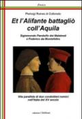 Et l'alifante battaglio coll'aquila. Sigismondo Pandolfo dei Malatesti e Federico da Montefeltro