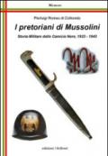 I pretoriani di Mussolini. Storia militare delle camicie nere (1923-1943)
