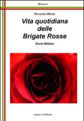 Vita quotidiana delle Brigate Rosse