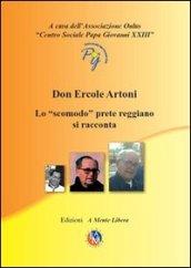 Don Ercole Artoni. Lo «scomodo» prete reggiano si racconta