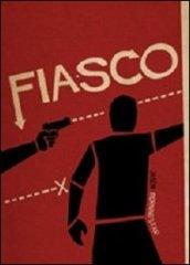 Fiasco. Un gioco di grandi ambizioni e scarso controllo sui propri istinti