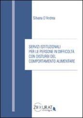 Servizi istituzionali per le persone in difficoltà con disturbi del comportamento alimentare