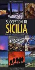 Suggestioni di Sicilia. Itinerari, indirizzi e consigli utili. Ediz. multilingue
