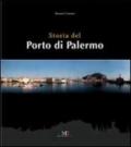 Storia del porto di Palermo. Ediz. illustrata
