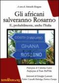 Gli africani salveranno Rosarno. E, probabilmente, anche l'Italia