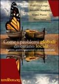 Come i problemi globali diventano locali. Proteste, guerre, migrazioni e deriva securitaria