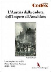 L'Austria dalla caduta dell'impero all'Anschluss. La travagliata storia della prima Repubblica austriaca (1918-1938)