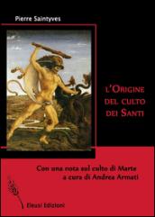 L'origine del culto dei santi