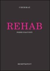 Rehab. Poesie e racconti