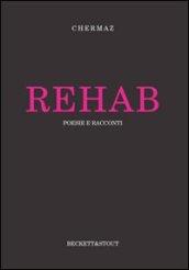 Rehab. Poesie e racconti
