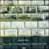 Tracce dell'architettura italiana in Albania 1925-1943