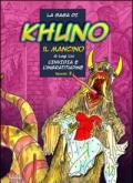 La saga di Khuno il mancino. Vol. 2: L'invidia e l'ingratitudine.