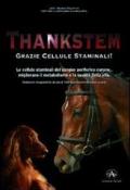 Thankstem. Le cellule staminali del sangue periferico curano, migliorano il metabolismo e la qualità della vita